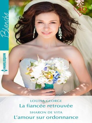 cover image of La fiancée retrouvée--L'amour sur ordonnance